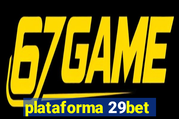 plataforma 29bet